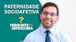 Paternidade socioafetiva O que é Como fazer o reconhecimento [upl. by Enaud]