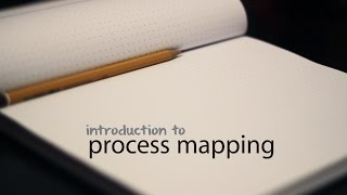 Introduction to Process Mapping [upl. by Peregrine436]