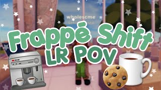 Frappe Cafe Shift  LR POV Roblox [upl. by Clemmie]