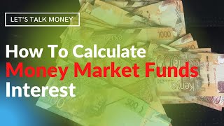 How to calculate money market fund interest [upl. by Amolap]