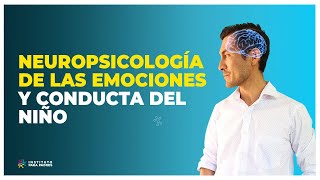 NEUROPSICOLOGÍA de la CONDUCTA INFANTIL y las EMOCIONES [upl. by Grayson]