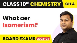 Class 10 Chemistry Chapter 4  Carbon and its Compounds  Isomerism [upl. by Assirac]