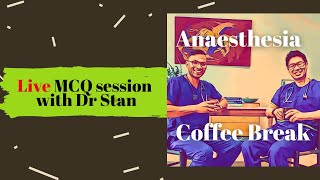 LIVE primary exam MCQ session with Dr Stan 1  Anaesthesia Coffee Break Ep 51 [upl. by Vokay]