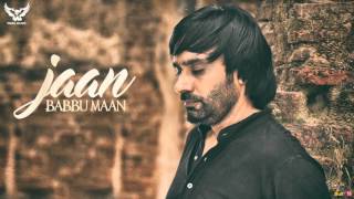 Babbu Maan  Jaan  Talaash  Full Audio  Latest Punjabi Songs 2016 [upl. by Child]